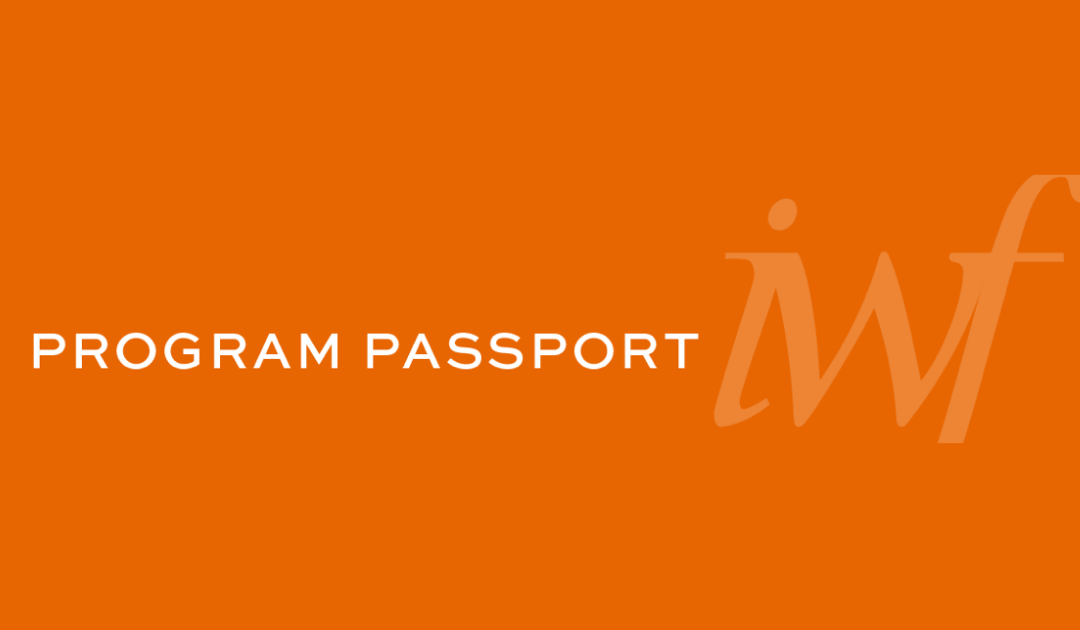 IWF Program Passport: Globale Netzwerke & lokale Impulse